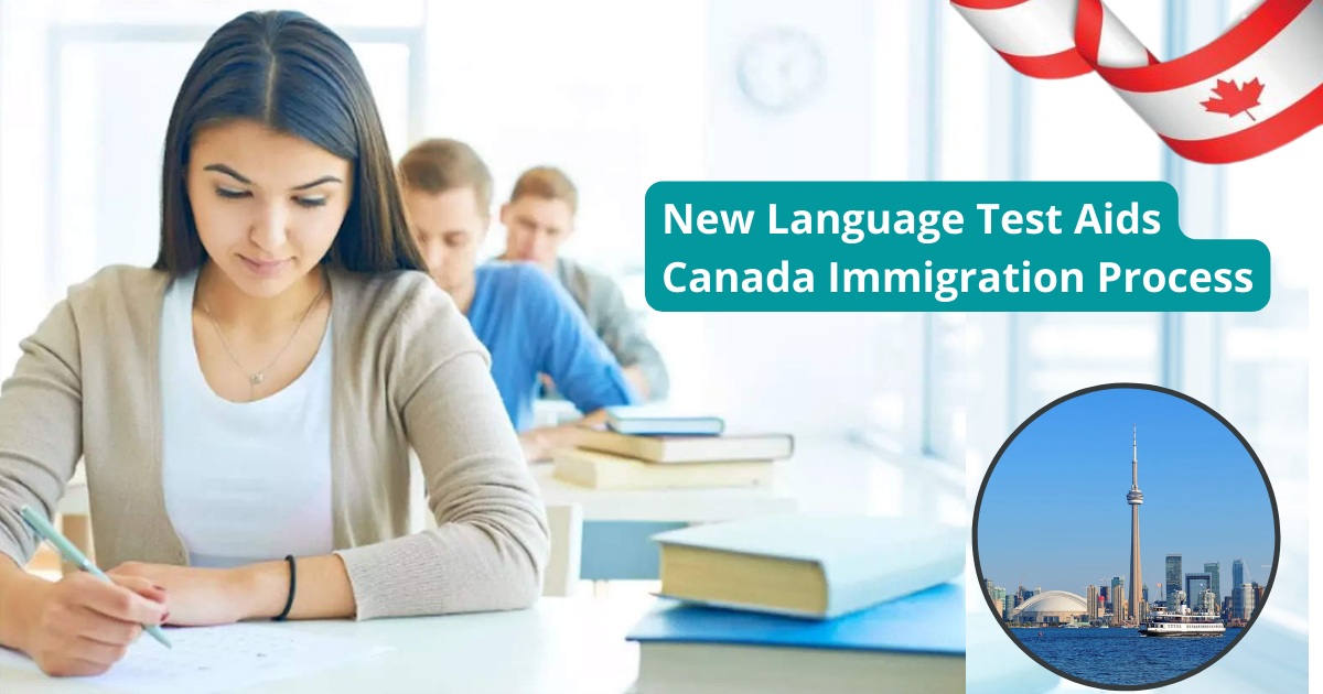 You are currently viewing 6 Ways The New Language Test Aids Canada Immigration Process