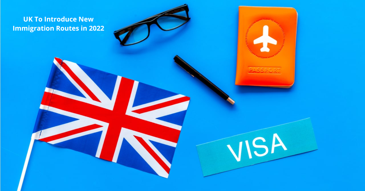 Read more about the article UK To Introduce New Immigration Routes in 2022