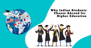Read more about the article Why Indian Students Choose Abroad for Higher Education