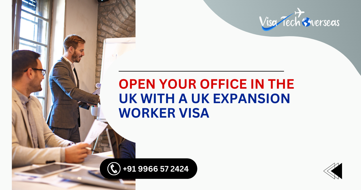 You are currently viewing Open Your Office in the UK With a UK Expansion Worker Visa